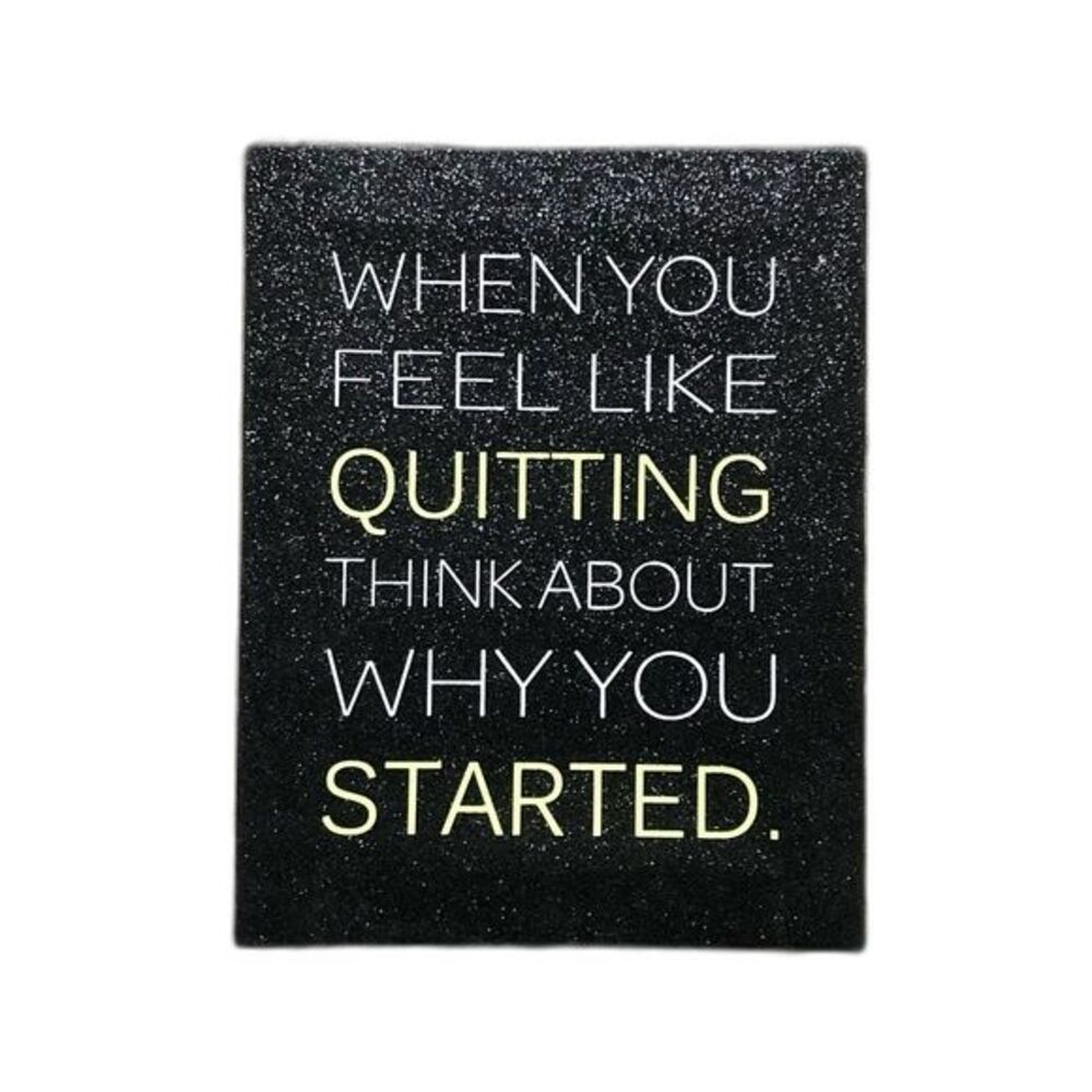 When You Feel Like Quitting Black Glitter Canvas NWT Inspirational